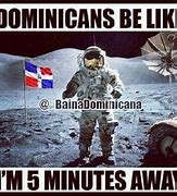 Image result for You Get Another Dominican Co-Worker Meme