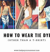 Image result for How to Wear Tie Dye