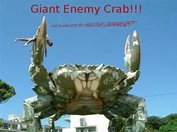 Image result for Giant Enemy Crab Meme