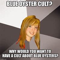 Image result for Blue Oyster Cult Memes