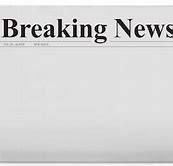 Image result for Breaking News Blank Newspaper Template