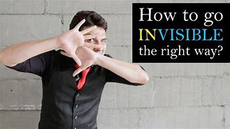Image result for How to Make Yourself Turn Invisible