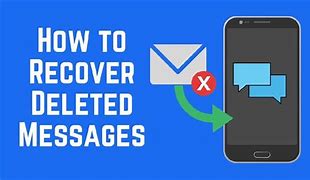 Image result for Recover Deleted Messages