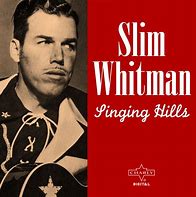 Image result for Pic of Slim Whitman