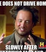 Image result for Drive Fast Meme