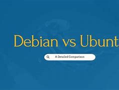 Image result for Debian vs Ubuntu