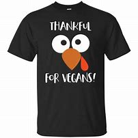 Image result for Vegan Thanksgiving T-Shirt