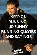 Image result for Funny Encouragement Running