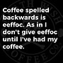 Image result for Funny Coffee Work Meme