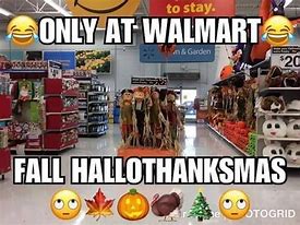 Image result for Walmart Seasons Meme