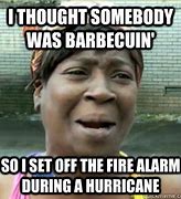Image result for Fire Alarm Activation Meme