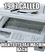 Image result for Fax Machine MEME Funny