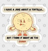 Image result for Funny Tortilla Puns
