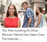 Image result for men look at other girls memes generator