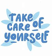 Image result for How to Take Good Care of Yourself