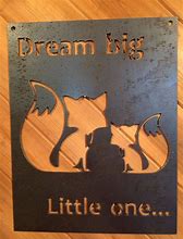 Image result for Dream Big Little One Sign