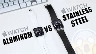 Image result for Apple Watch Stainless vs Aluminum