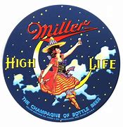 Image result for Vintage Miller High Life Beer Ads