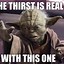Image result for Dying of Thirst Meme
