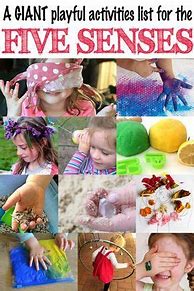 Image result for A Giant Playful Activities List for the 5 Senses