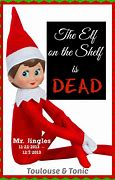 Image result for Elf On the Shelf That Is Dead