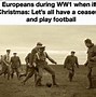 Image result for Funny World War Memes