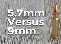 Image result for 5.7 Ammo vs 9Mm