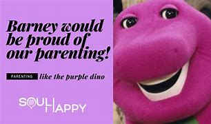 Image result for Barney Quotes Dinosaur
