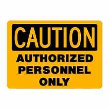 Image result for Authorized Mantientce Only Sign