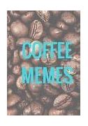 Image result for Space Coffee Meme
