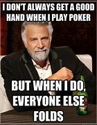 Image result for Poker Meme Printable