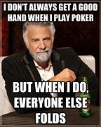 Image result for Poker Meme Won