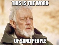 Image result for Sand People Meme