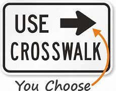 Image result for Use Crosswalk Sign