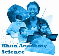 Image result for Khan Academy Science