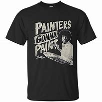 Image result for Bob Ross T-Shirts