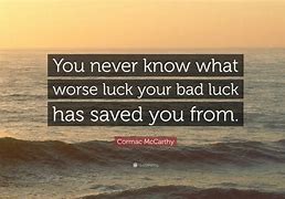 Image result for Quotes About Bad Luck