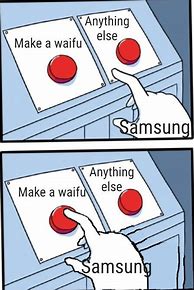 Image result for Samsung Memes Only for Humans