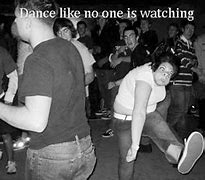 Image result for Bad Dancing Meme