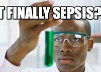 Image result for Sepsis Meme Video