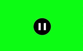 Image result for Pause Button Green screen