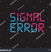 Image result for Singyal Error