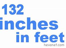 Image result for 132 Inch in Feet