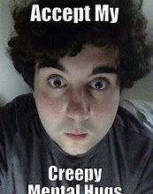 Image result for Creepy Hug Memes Funny