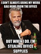 Image result for Stealing Office-Supplies Meme