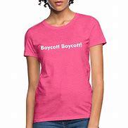Image result for Boycott T-Shirts