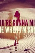 Image result for Don't Miss Me Quotes