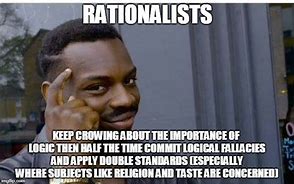 Image result for Here Come the Rationalists Meme