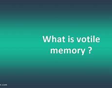 Image result for Volatile Memory List