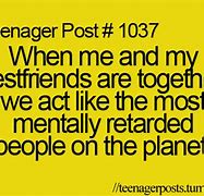 Image result for Teenager Posts About Best Friends